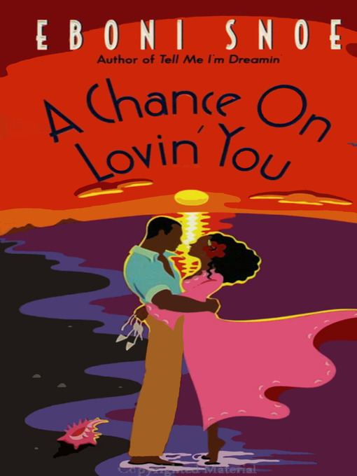 Title details for Chance on Lovin' You by Eboni Snoe - Available